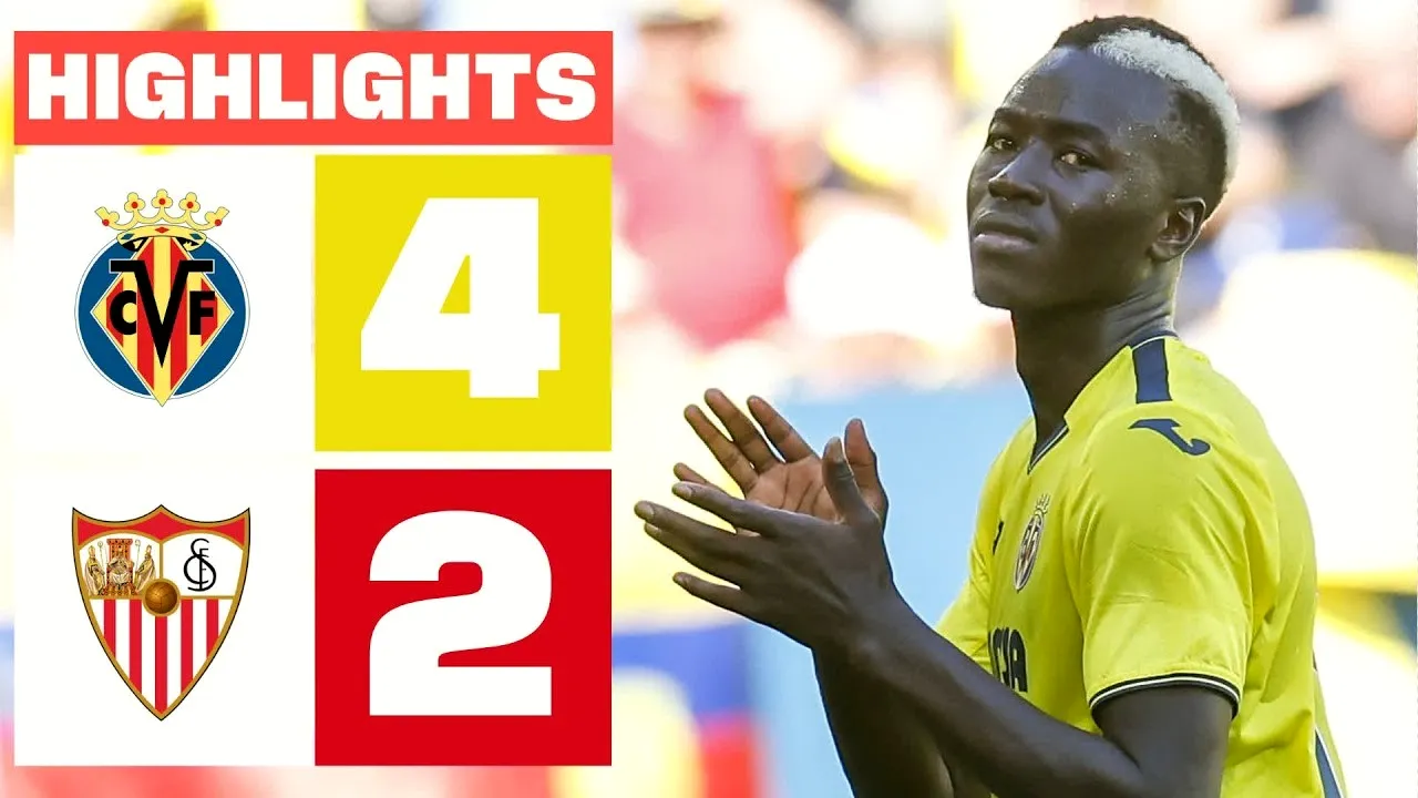 ไฮไลท์ฟุตบอล บียาร์เรอัล ชนะเซบีย่า 4-2 ประทับตราศึก ลาลีก้า สเปน เมื่อวันที่ 26/05/2568