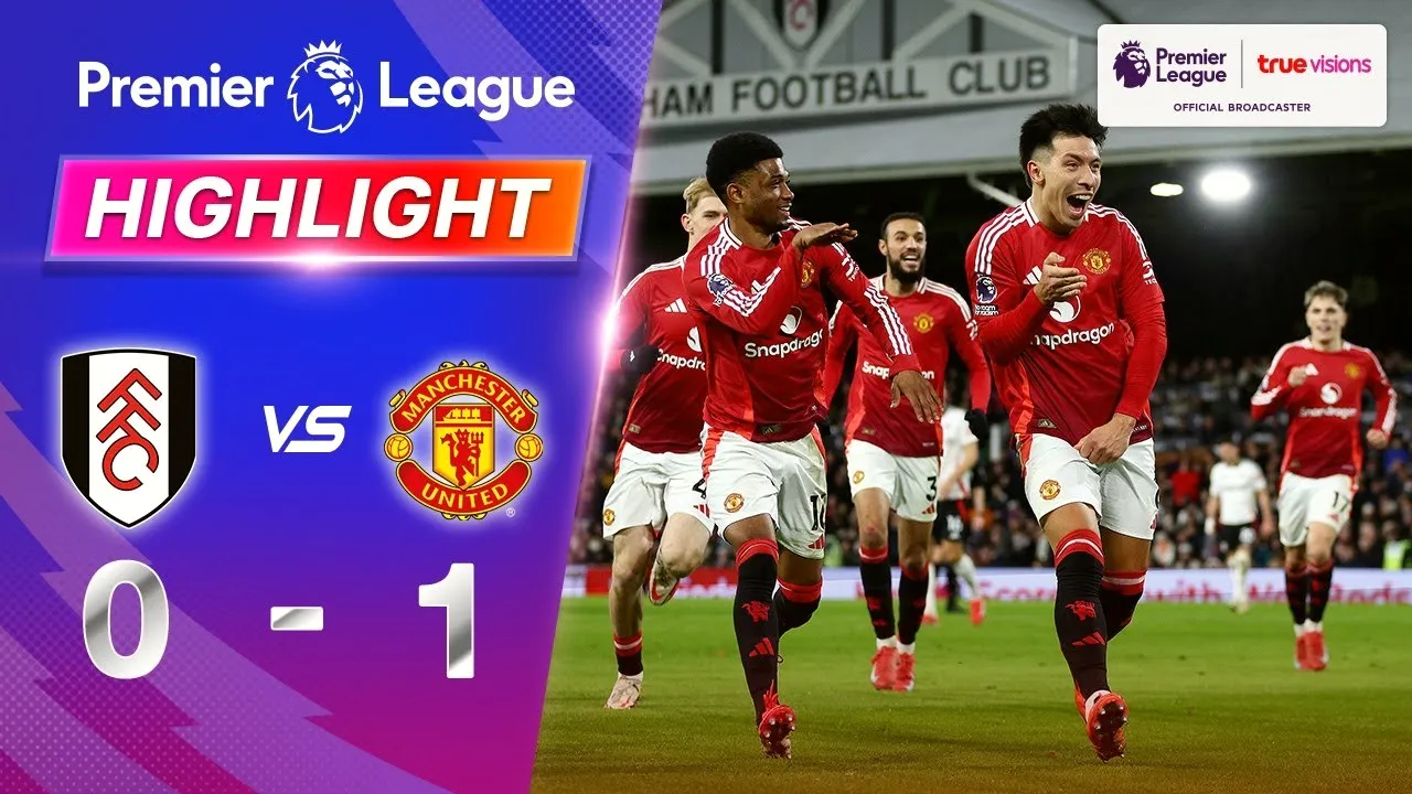 ไฮไลท์ฟุตบอล ฟูแล่มพ่ายคาบ้าน 0-1 แมนฯยูไนเต็ด พรีเมียร์ลีก อังกฤษ 27 มกราคม 2568