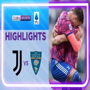 ดุเดือดกลางสัปดาห์! ยูเวนตุสพลิกแซงชนะเลชเช่ 2-1 ศึกกัลโช่เซเรียอาอิตาลี 2022/23
