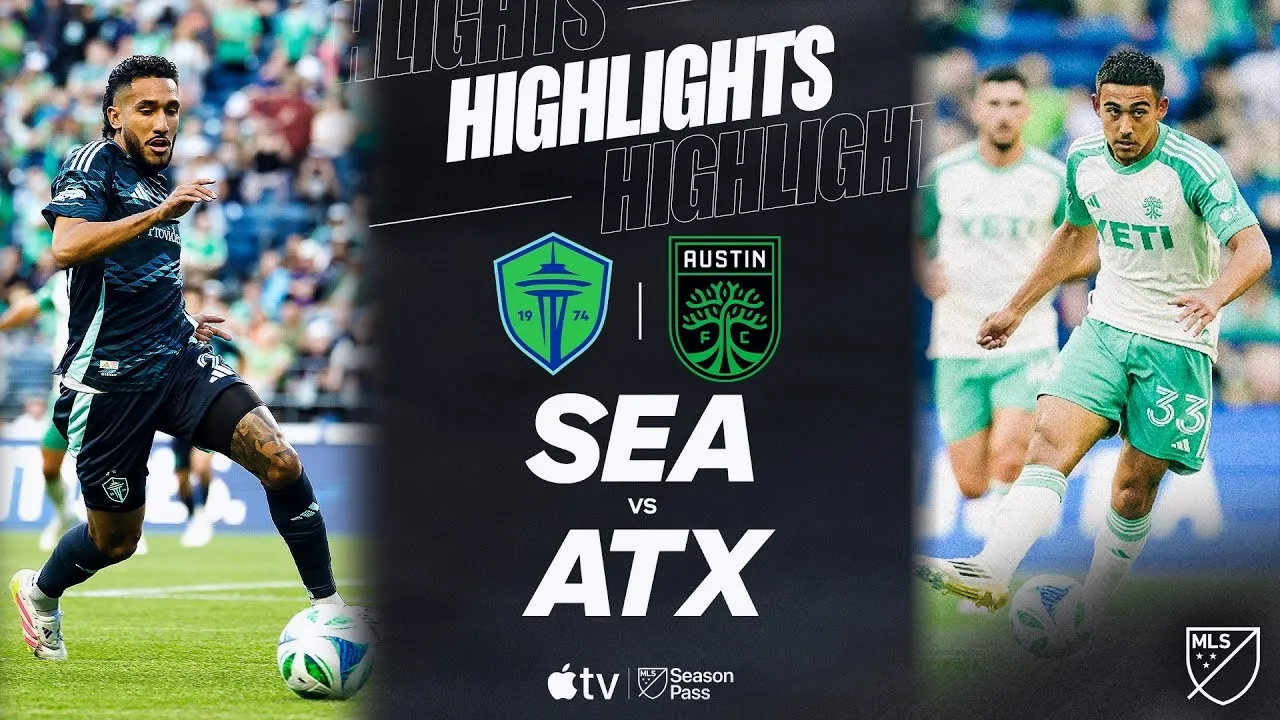 ไฮไลท์บอล อเมริกา MLS 2025 ซีแอตเทิล ซาวน์เดอร์ เถลิงสองลูกเฉือน ออสติน เอฟซี 2-0 เมื่อวันที่ 29 มิถุนายน 2568