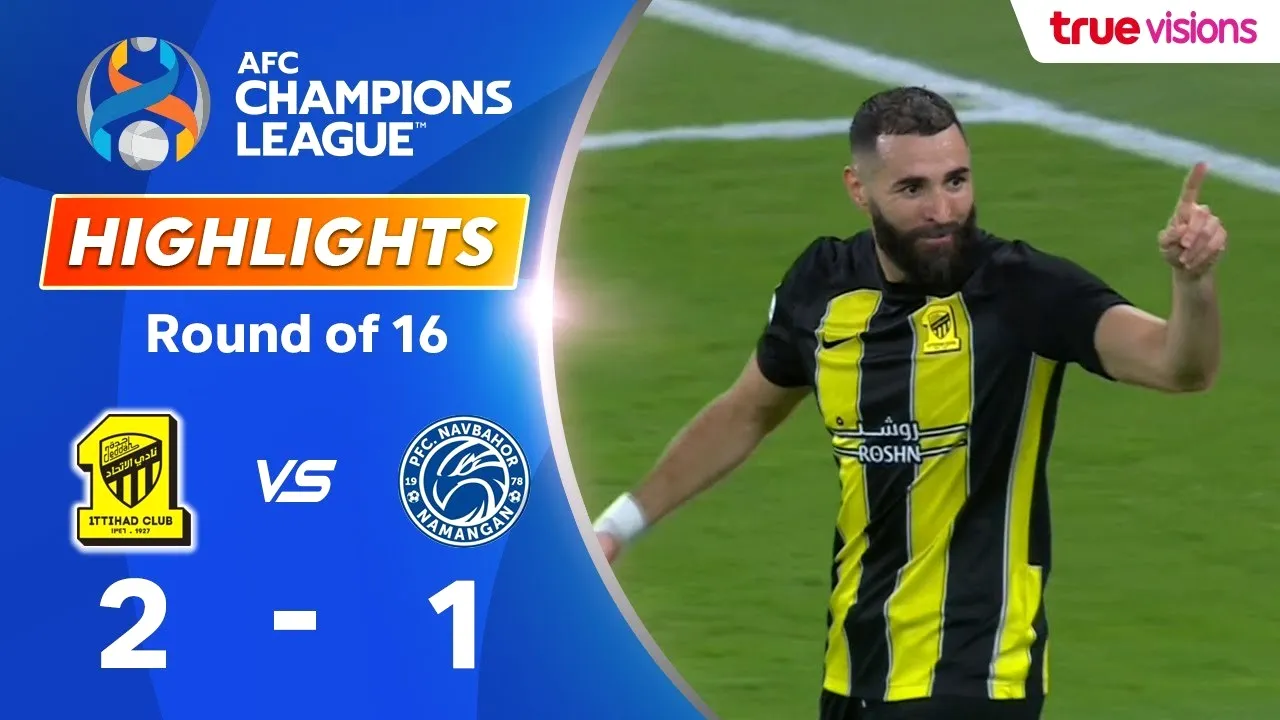 ไฮไลท์ฟุตบอล อัล อิติฮัด เฉือน นาฟบาฮอร์ นาแมนแกน 2-1 ศึกเอเอฟซีแชมเปี้ยนส์ลีก รอบ16 ทีมสุดท้ายนัดสอง 23/02/2567