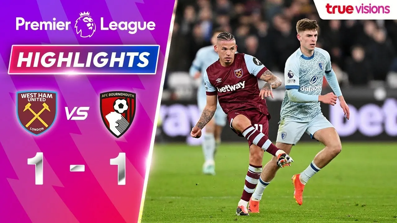 ไฮไลท์ฟุตบอล เวสต์แฮม ยูไนเต็ด เสมอ บอร์นมัธ 1-1 พรีเมียร์ลีก อังกฤษ ประจำวันที่ 2 กุมภาพันธ์ 2567