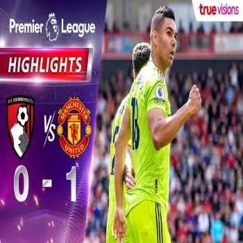 ไฮไลท์ฟุตบอล บอร์นมัธ พ่ายคาบ้านให้ แมนฯ ยูไนเต็ด 0-1 ศึกพรีเมียร์ลีก อังกฤษ ฤดูกาล 2022/23 dooball69.com