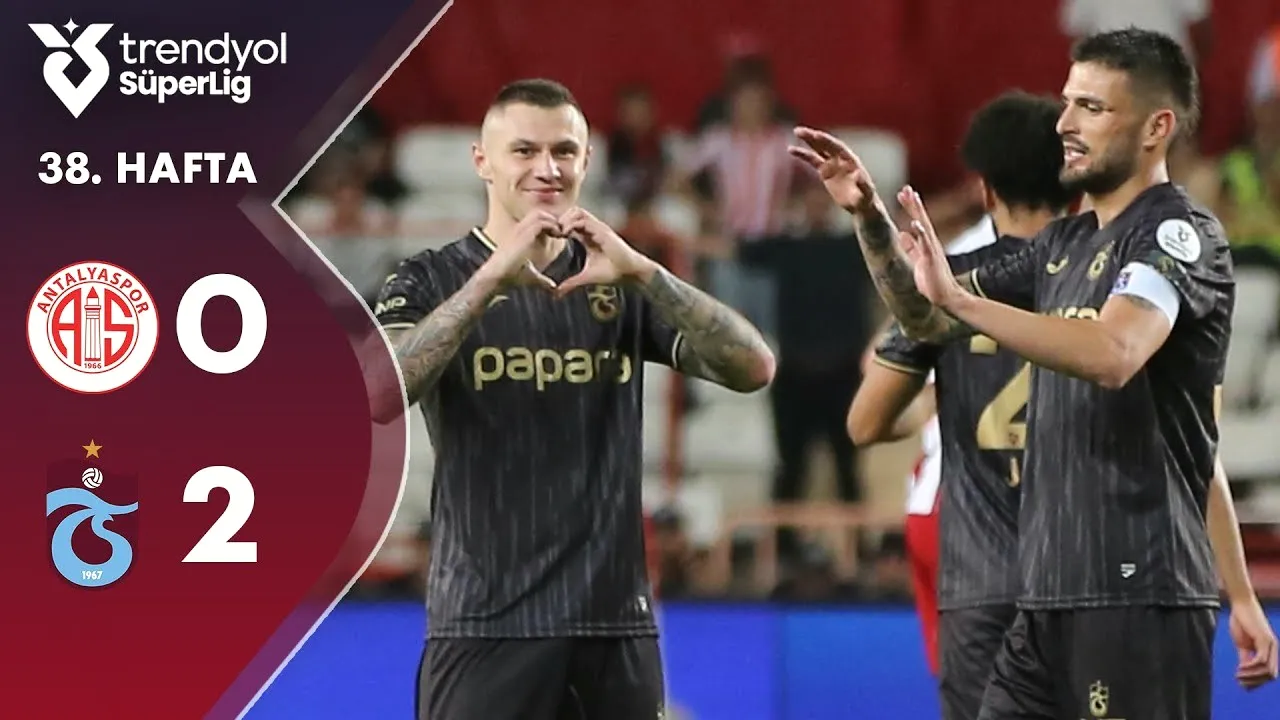 ไฮไลท์แทร็บซอนสปอร์บุกดับอันตัลยาสปอร์ 2-0 เกมตุรกี ซุปเปอร์ลีก 2025 วันที่ 31/05/2568