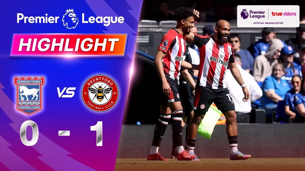 ไฮไลท์ฟุตบอล เบรนท์ฟอร์ด บุกชนะ อิปสวิช ทาวน์ 1-0 ศึกพรีเมียร์ลีก อังกฤษ ฤดูกาล 2025 วันที่ 11 พฤษภาคม 2568 dooball69.com