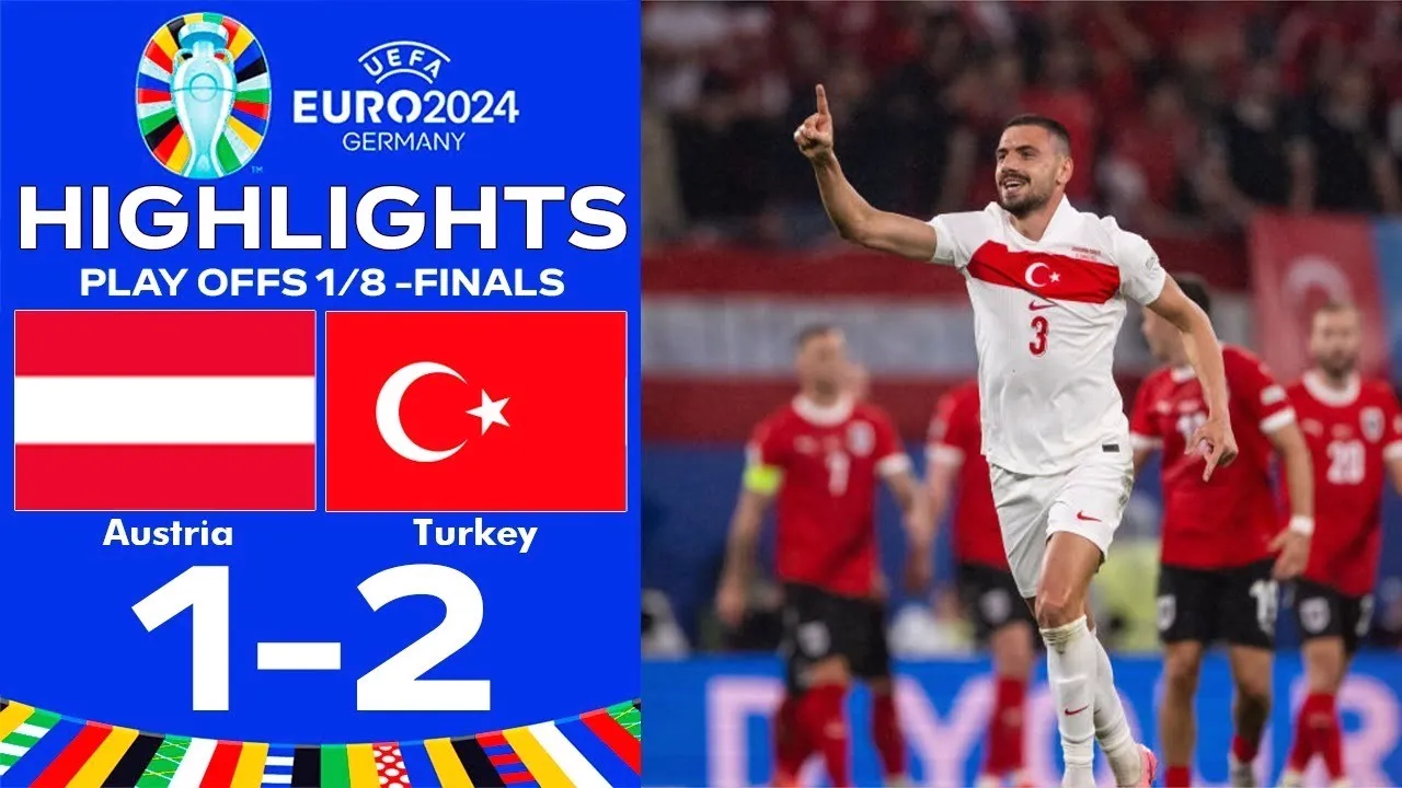 ไฮไลท์ฟุตบอลยูโร 2024 รอบ 16 ทีมสุดท้าย ตุรกีบุกชนะออสเตรีย 2-1 เกมดุเดือดเมื่อวันที่ 3 กรกฎาคม 2567