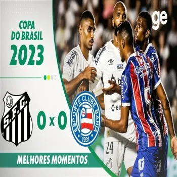 ซานโตสเจ๊าบาเฮีย บีเอ 0-0 สู้กันไม่ถ่างประตูในบราซิล คัพ 2023 ทาง dooball69.com