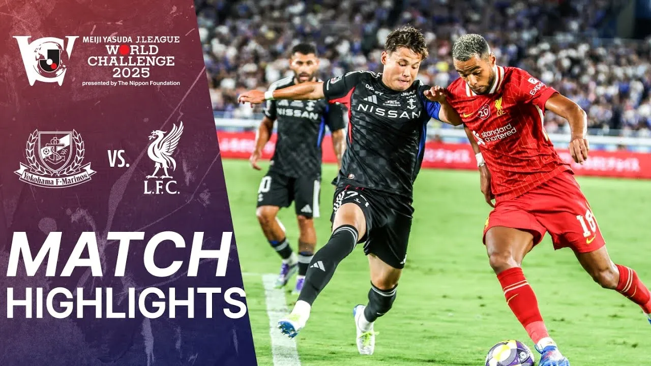 ไฮไลท์ฟุตบอล 31/07/2568: โยโกฮาม่า เอฟ มารินอส 1-3 ลิเวอร์พูล ศึกกระชับมิตรสโมสร 2025 ที่สนามญี่ปุ่นเดือดพล่าน หงส์แดงบุกทุบทีมเจ้าถิ่นขาดลอย