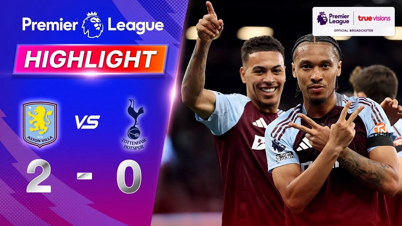 ไฮไลท์แอสตัน วิลล่า 2-0 ท็อตแน่ม ฮ็อตสเปอร์ส พรีเมียร์ลีก อังกฤษ 17 พฤษภาคม 2568 dooball69.com
