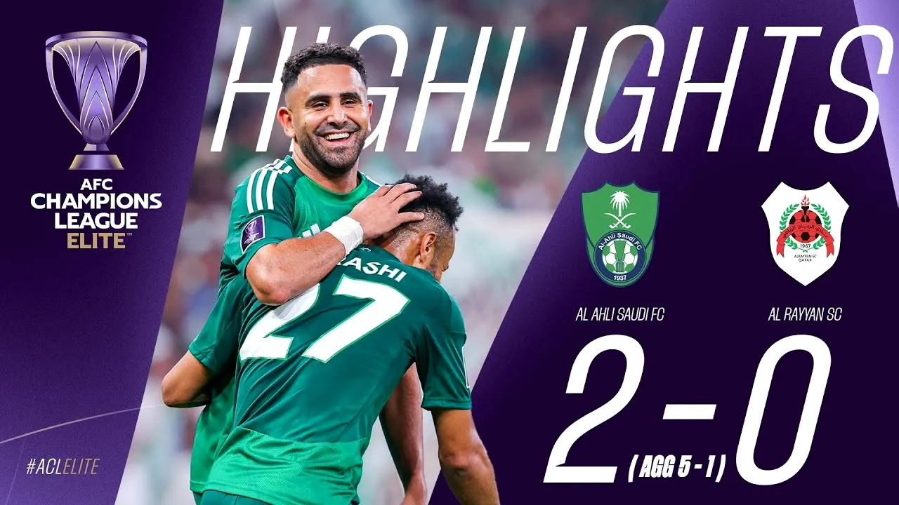 12 มีนาคม 2568 อัล อาห์ลี ซาอุฯ ถล่มอัล เรย์ยาน กาตาร์ 2-0 ศึกเอเอฟซี แชมเปี้ยนส์ลีก อีลิท 2025