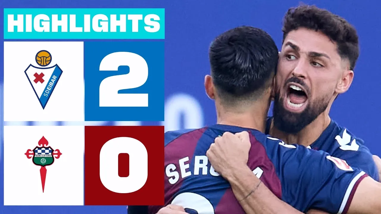 เออิบาร์ซิวชัยชนะเหนือเรซซิ่ง เดอ เฟอรอล 2-0 ศึกอเดลันเต้สเปนเมื่อ 17/11/2567