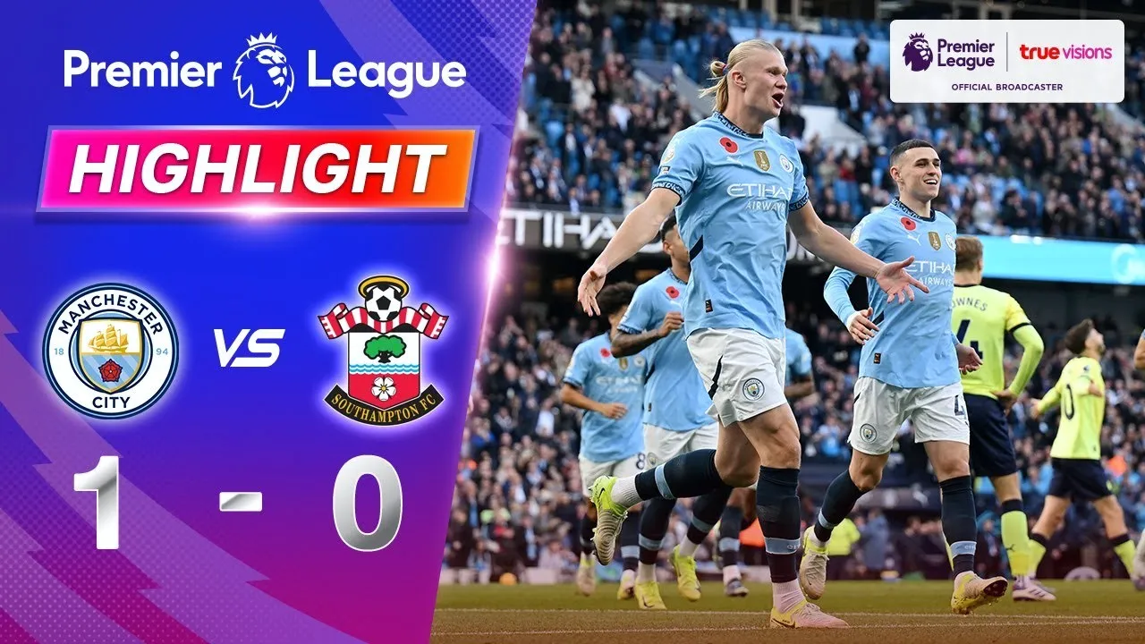 ไฮไลท์ฟุตบอล แมนซิตี้ 1-0 เซาแธมป์ตัน พรีเมียร์ลีก อังกฤษ 27 ตุลาคม 2567 ประตูชัยของเรือใบสีฟ้า vs นักบุญ
