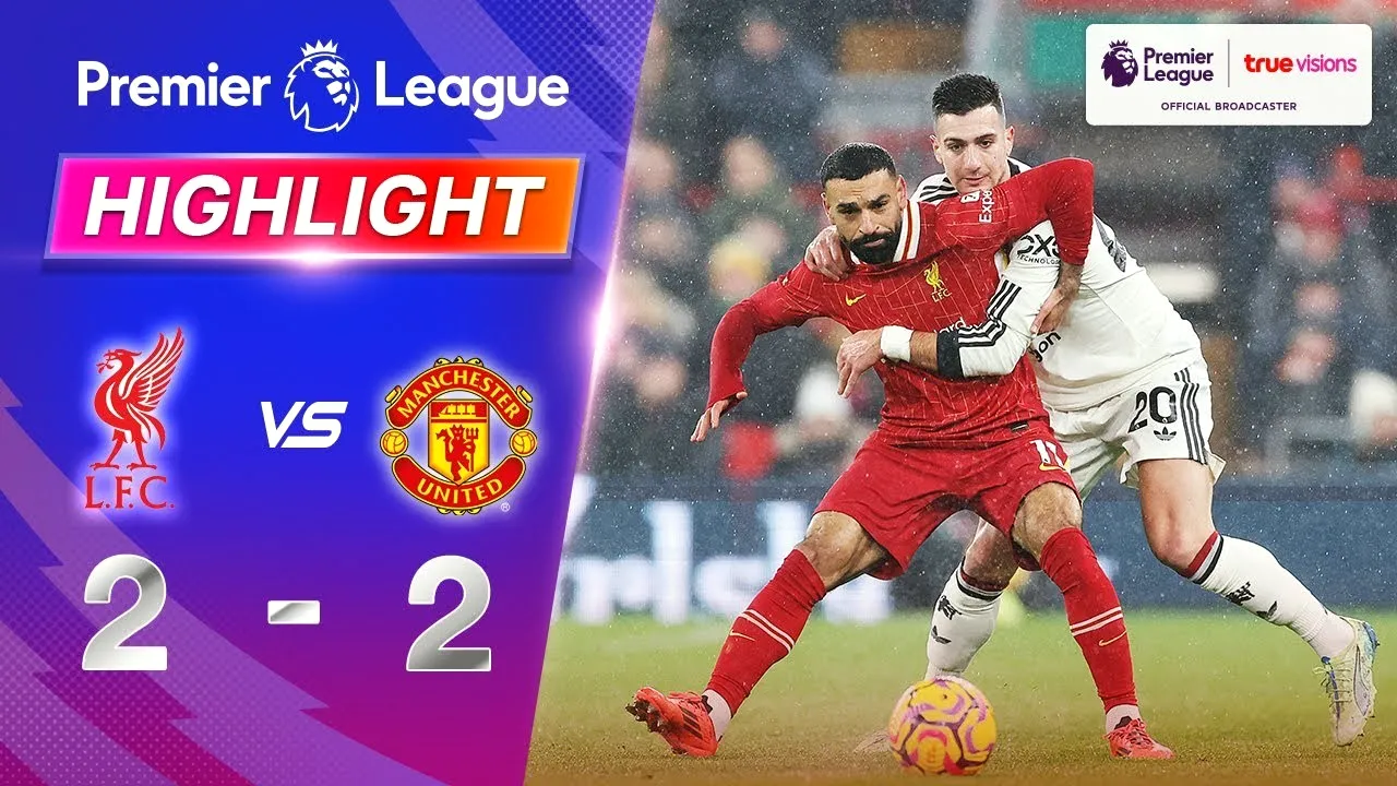 ไฮไลท์บอลพรีเมียร์ลีก 6 มกราคม 2568 ลิเวอร์พูลเสมอแมนเชสเตอร์ ยูไนเต็ด 2-2 สนุกสูสีเช็คจังหวะสำคัญได้ที่ dooball69.com