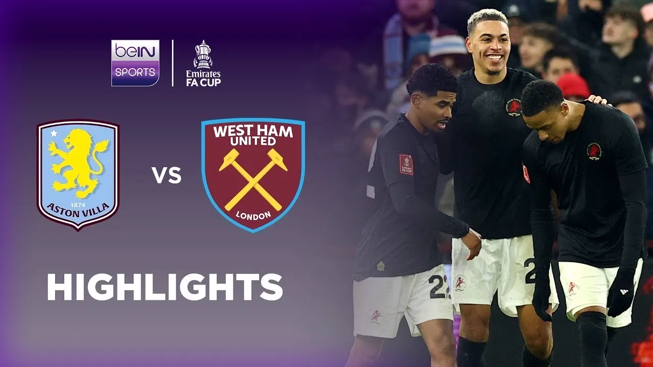 ไฮไลท์ฟุตบอล เอฟเอ คัพ อังกฤษ แอสตัน วิลล่า ชนะ เวสต์แฮม ยูไนเต็ด 2-1 วันที่ 11 มกราคม 2568 dooball69.com