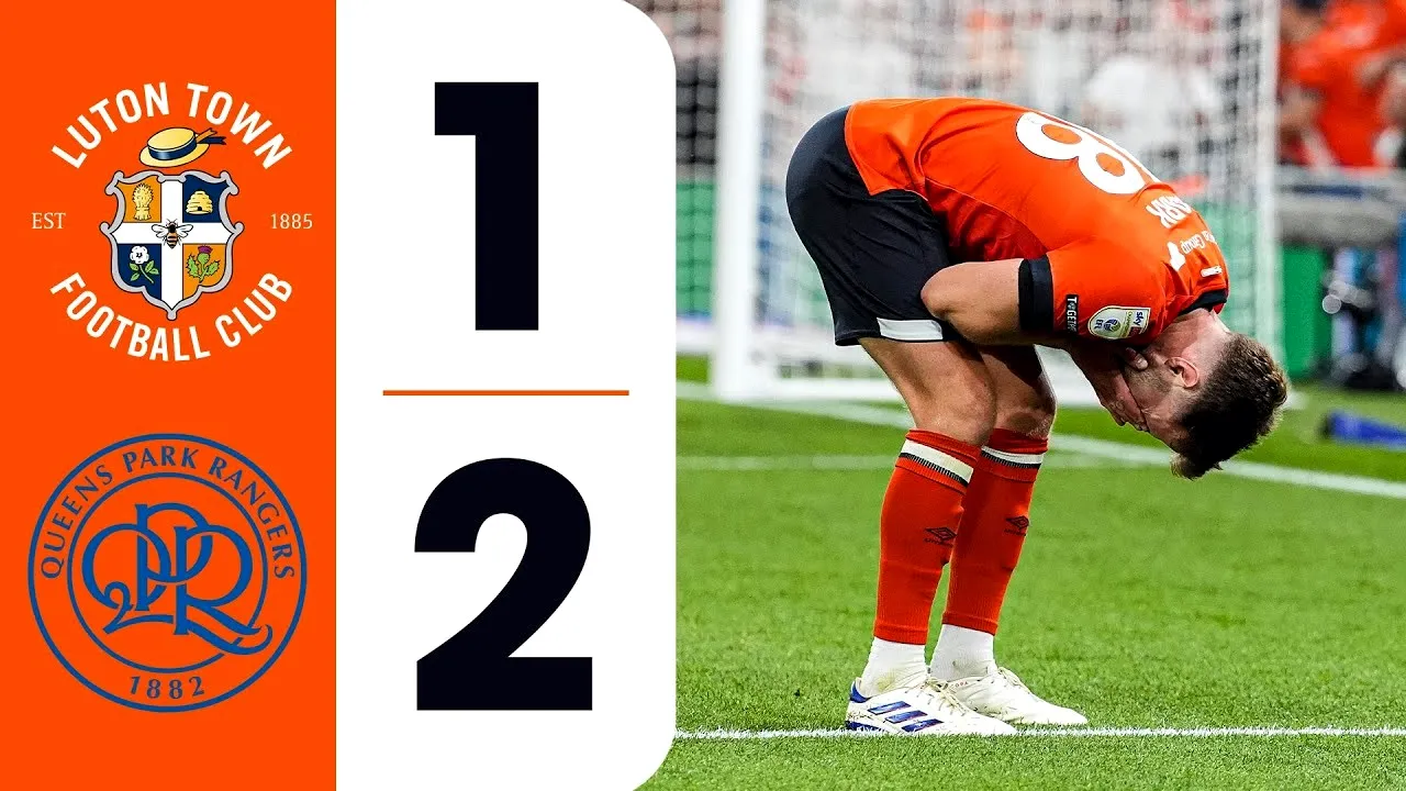 ไฮไลท์ฟุตบอล ควีนส์ปาร์ค เรนเจอร์ส บุกเฉือน ลูตัน ทาวน์ 2-1 ศึกเดอะแชมเปี้ยนส์ชิพ อังกฤษ 31/08/2567
